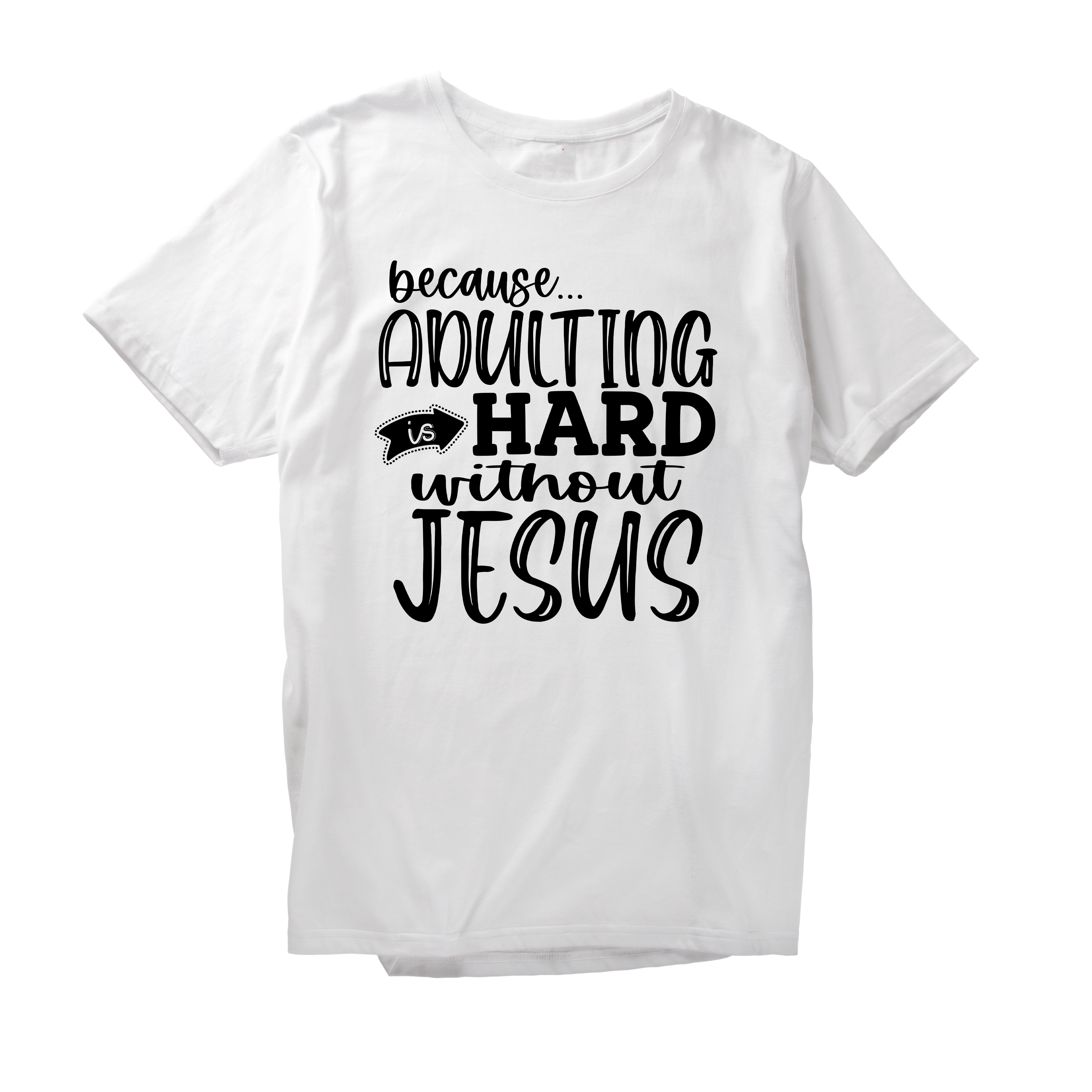 Alfaq Adulting is Hard Without Jesus T-Shirt