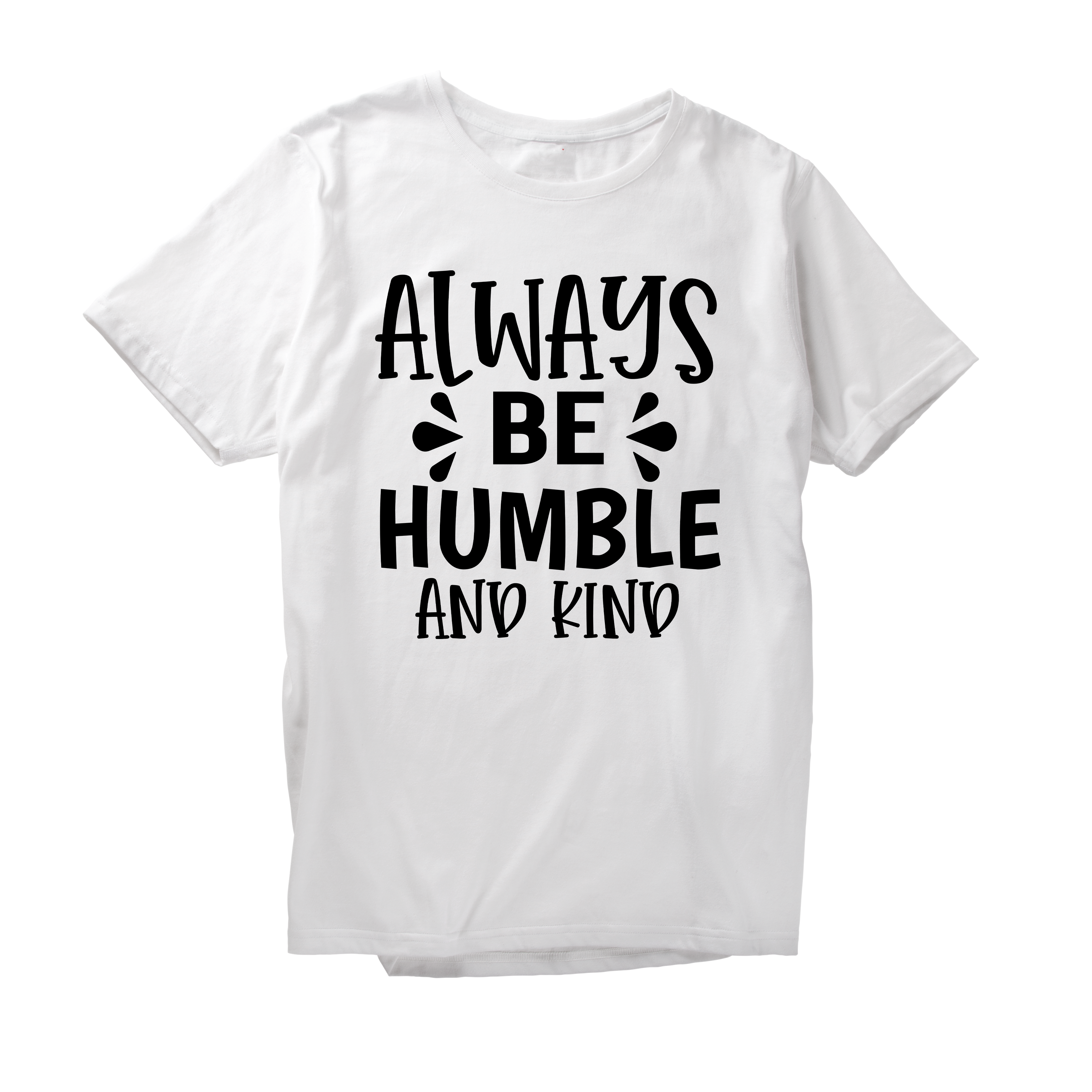 Alfaq Always be humble and kind T-Shirt