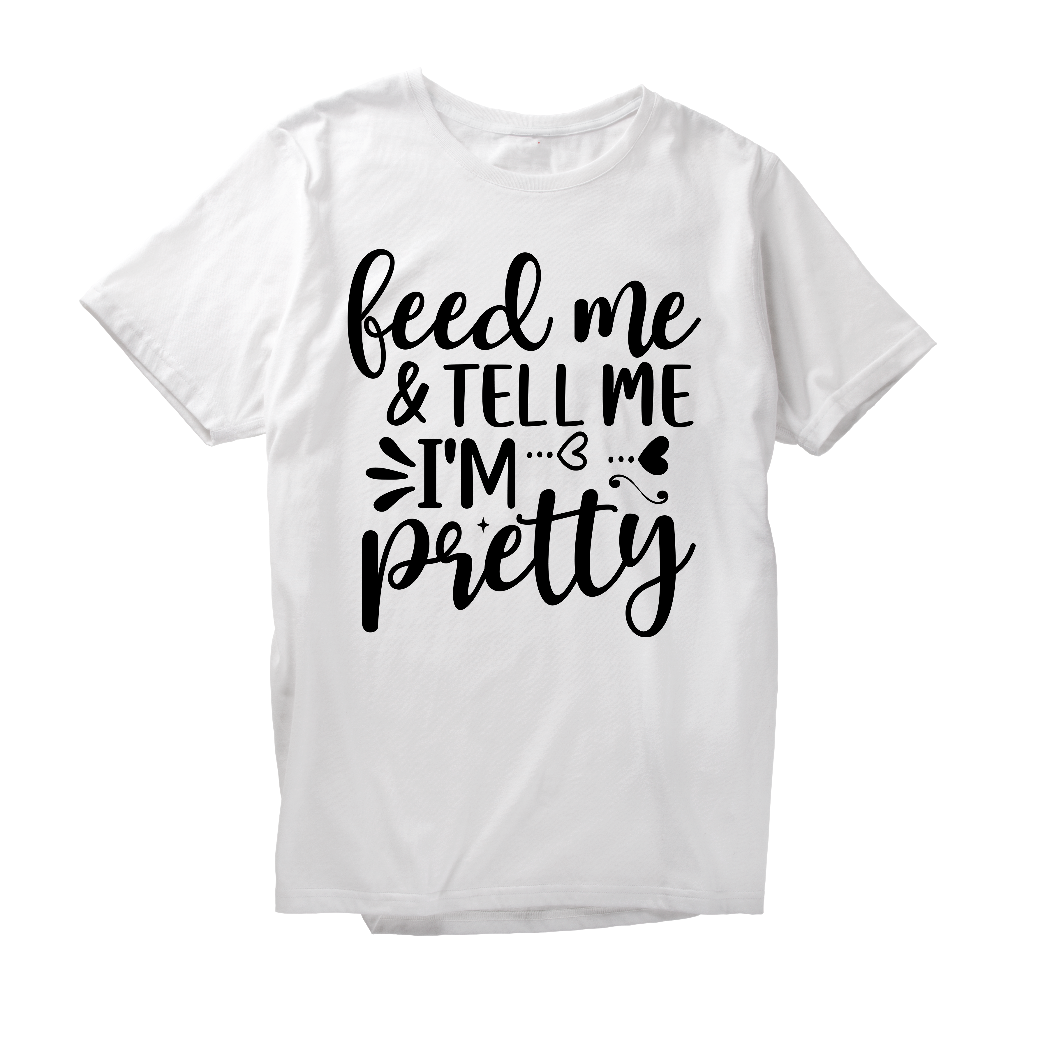 Alfaq Feed me & tell me i'm pretty T-Shirt