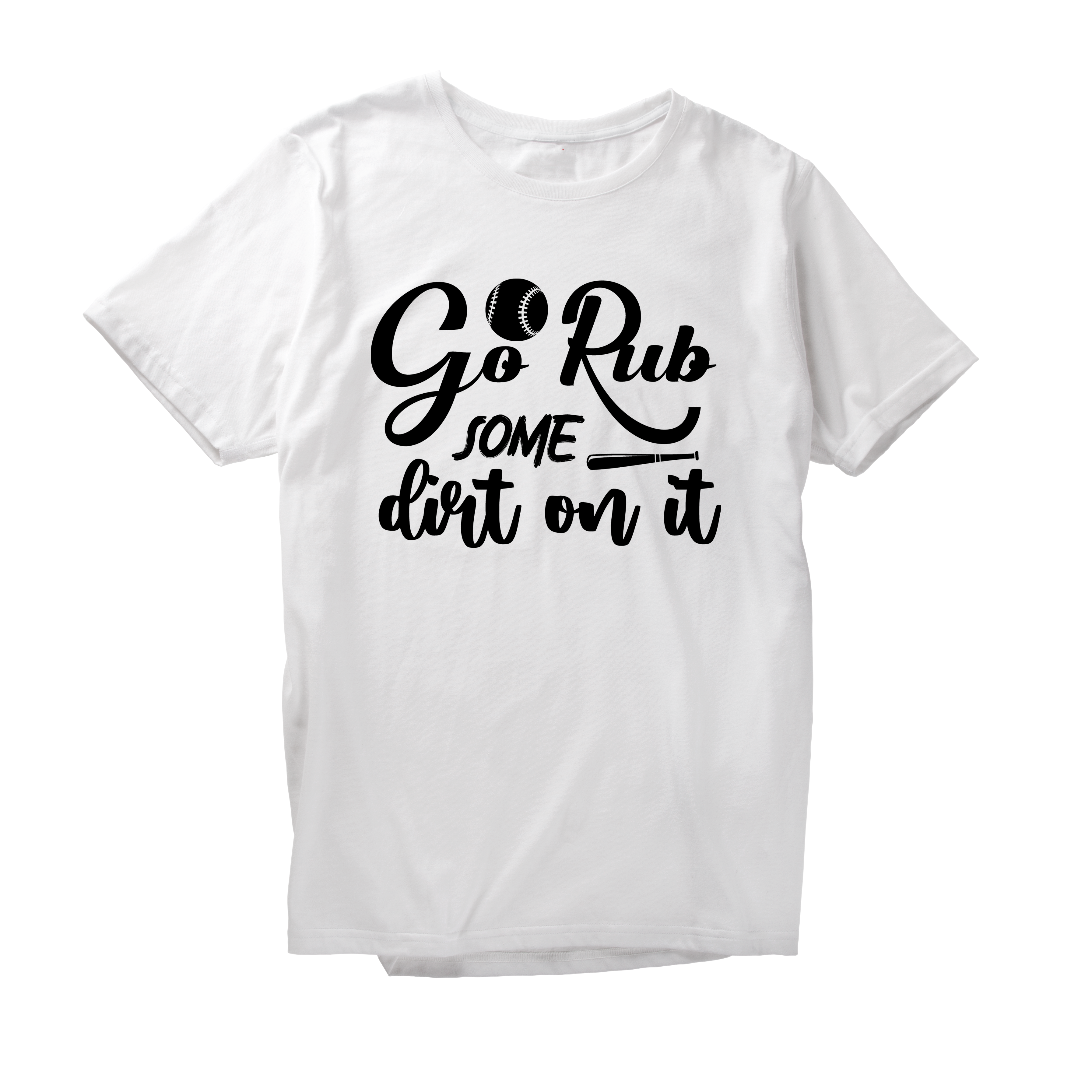 Alfaq Go rub some dirt on it T-Shirt