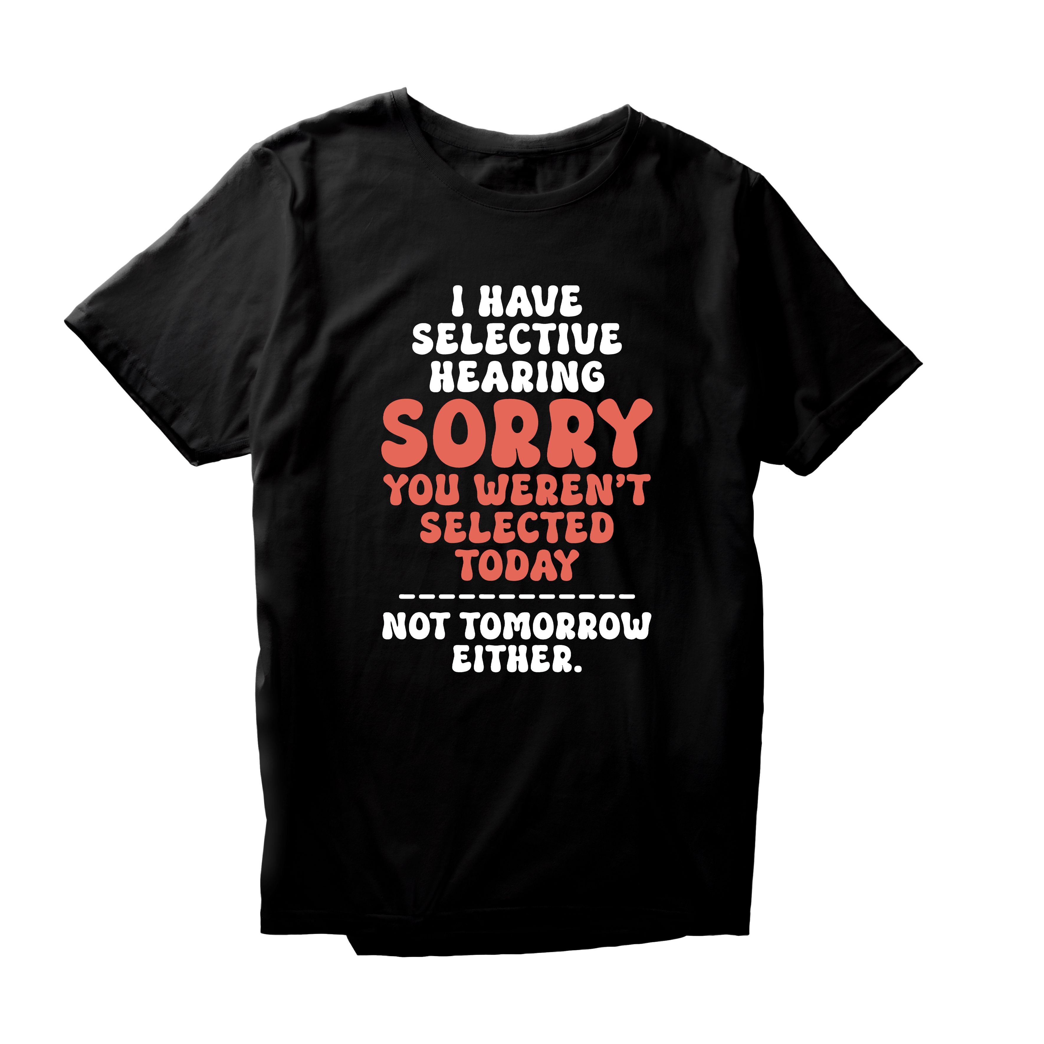 Alfaq I Have Selective Hearing T-Shirt