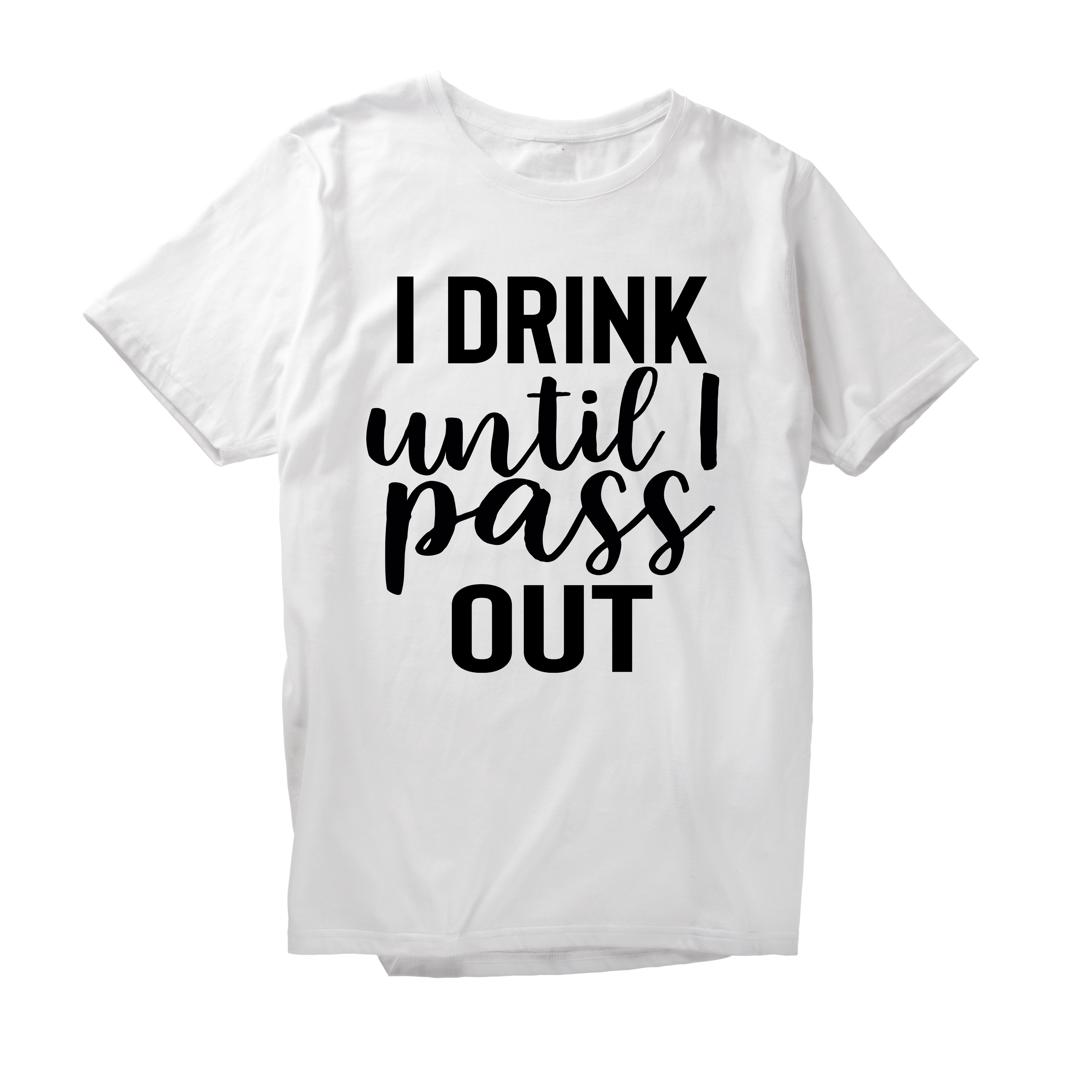 Alfaq I drink until pass out T-Shirt