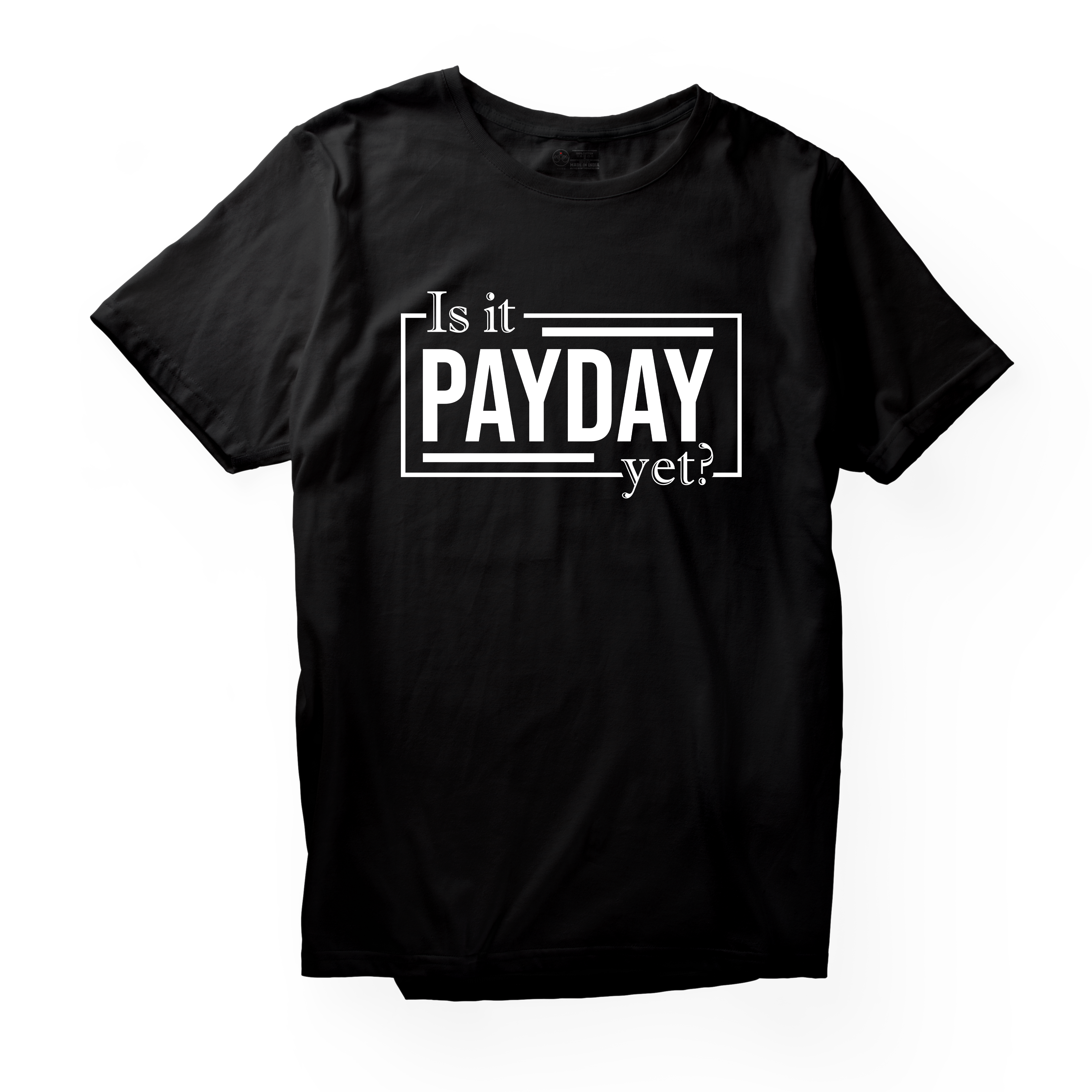 Alfaq Is It Payday Yet T-Shirt