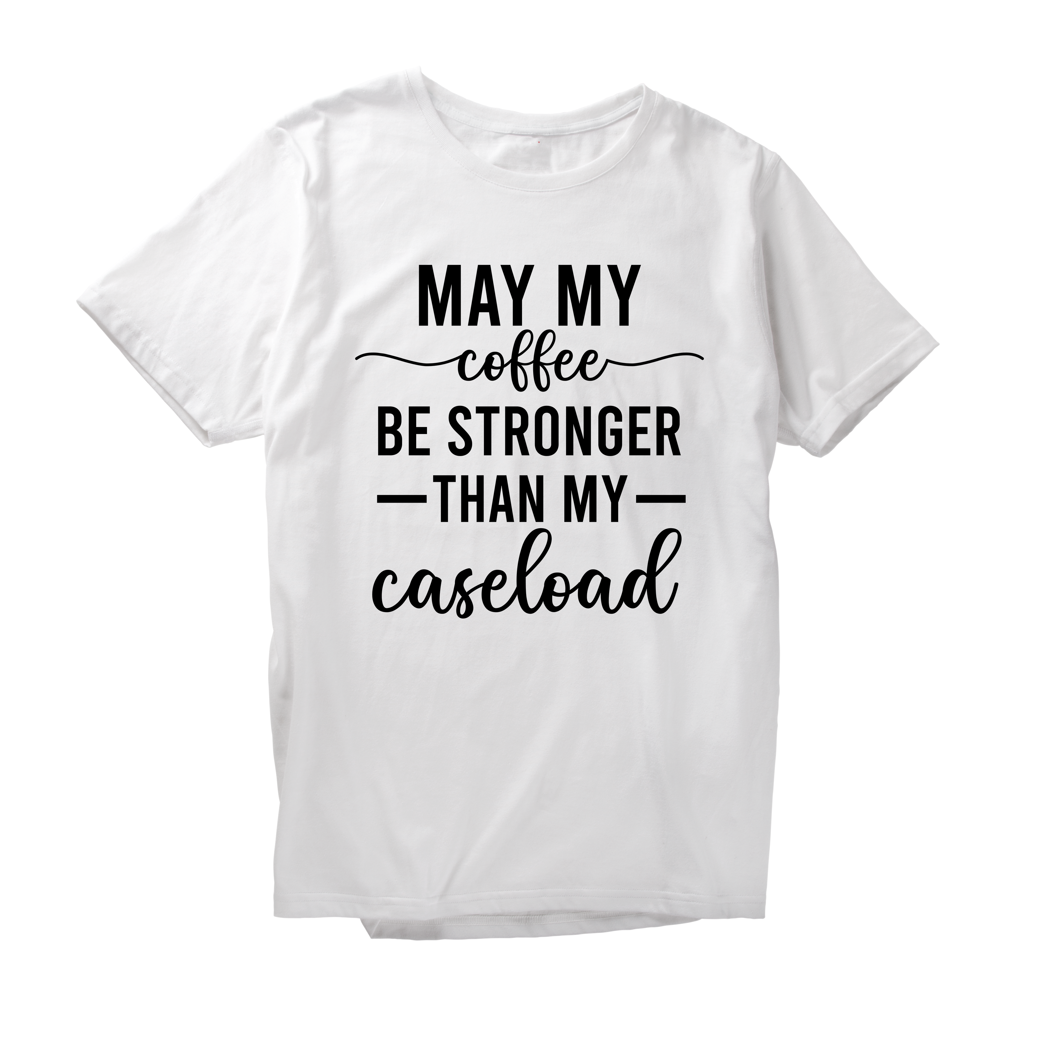 Alfaq May my coffee be stronger than my caseload T-Shirt