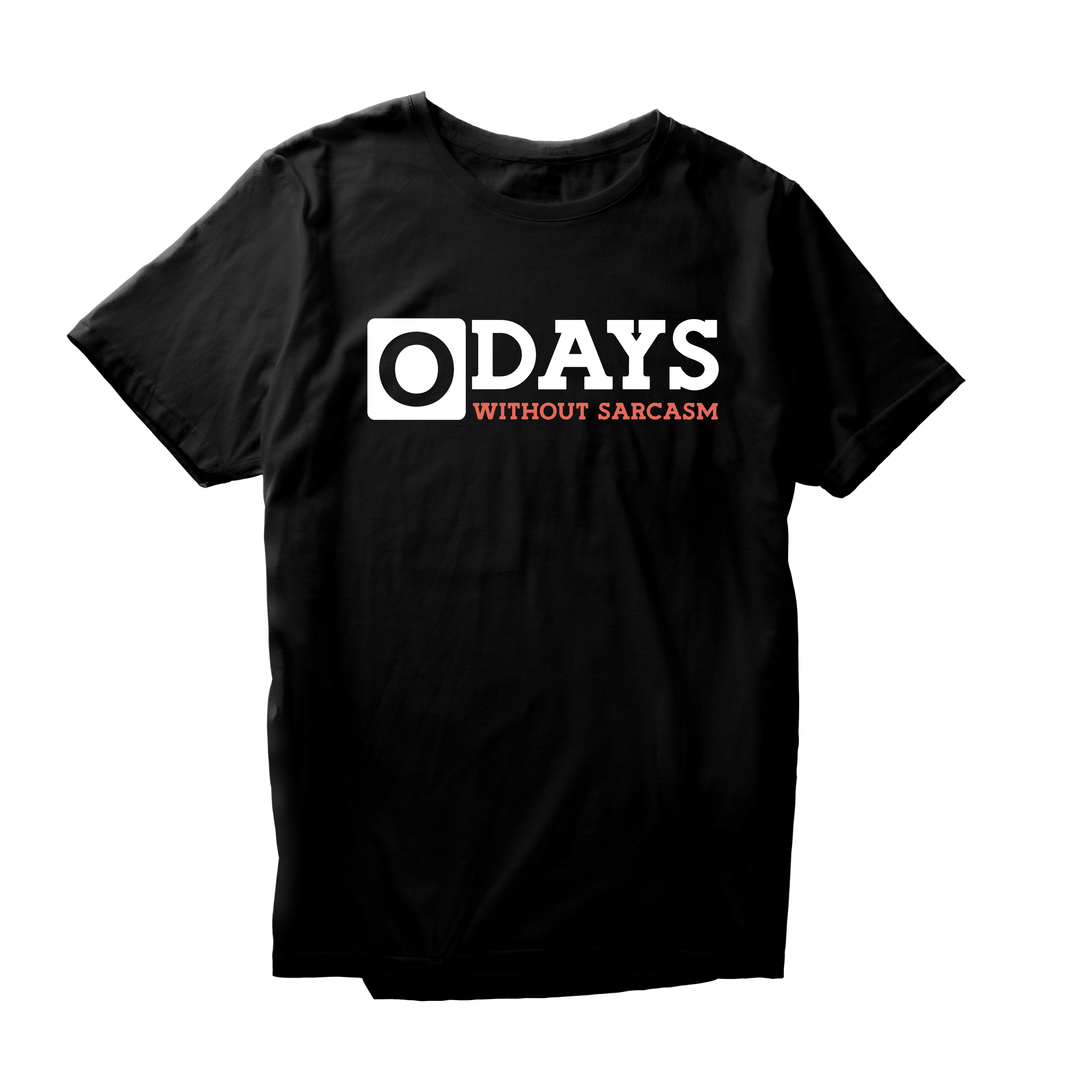 Alfaq One Days Without sabcasm T-Shirt