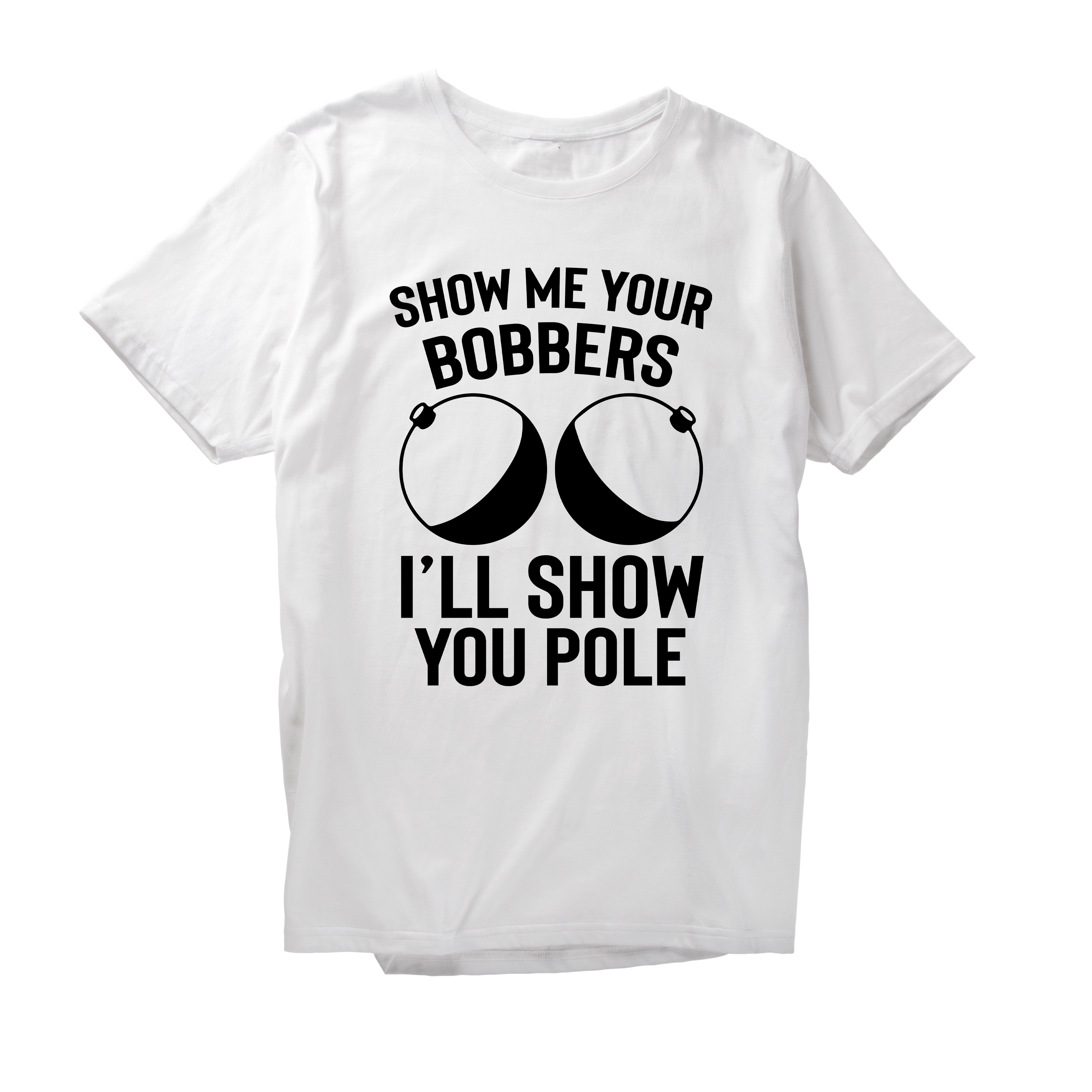 Alfaq Show Me Your Bobbers I'll Show You T-Shirt