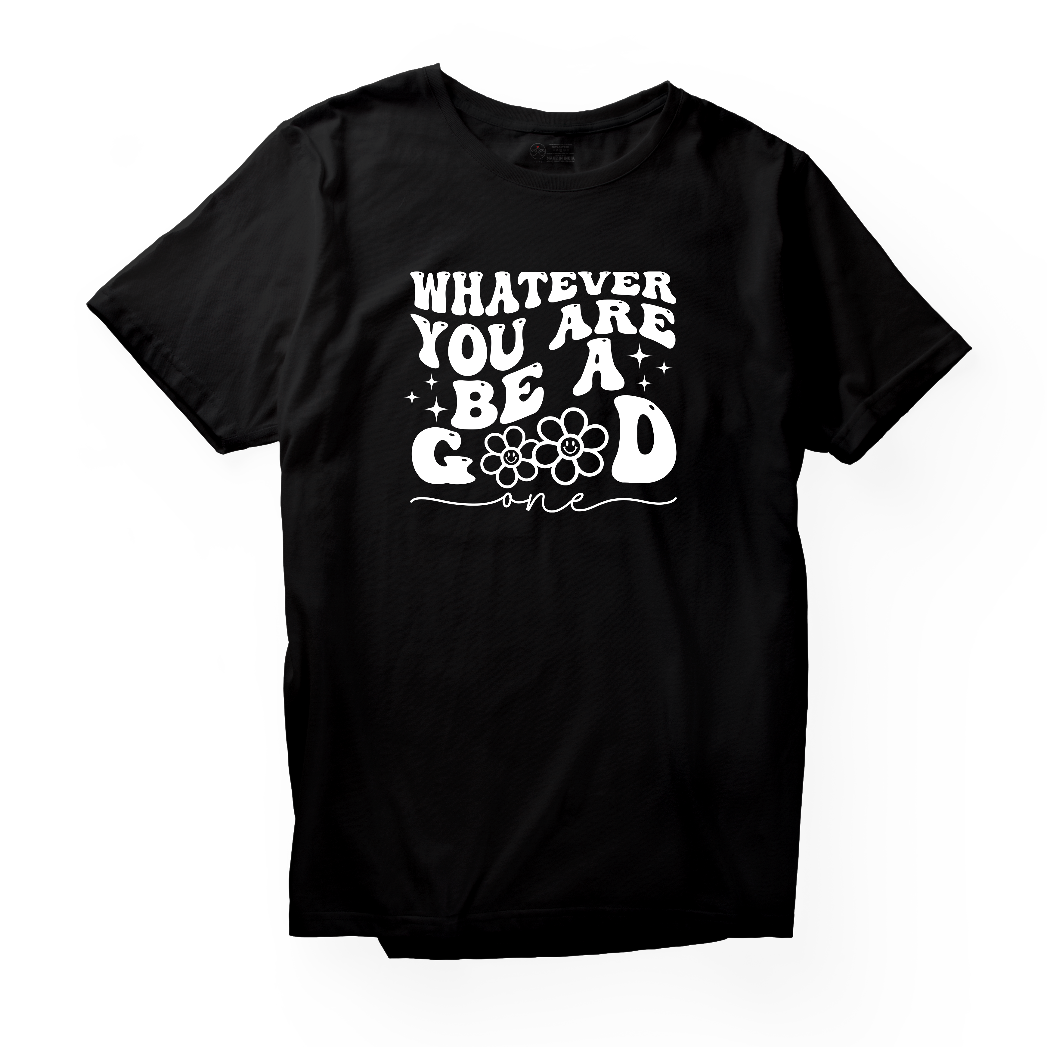 Alfaq Whatever you are be a good one-01 T-Shirt