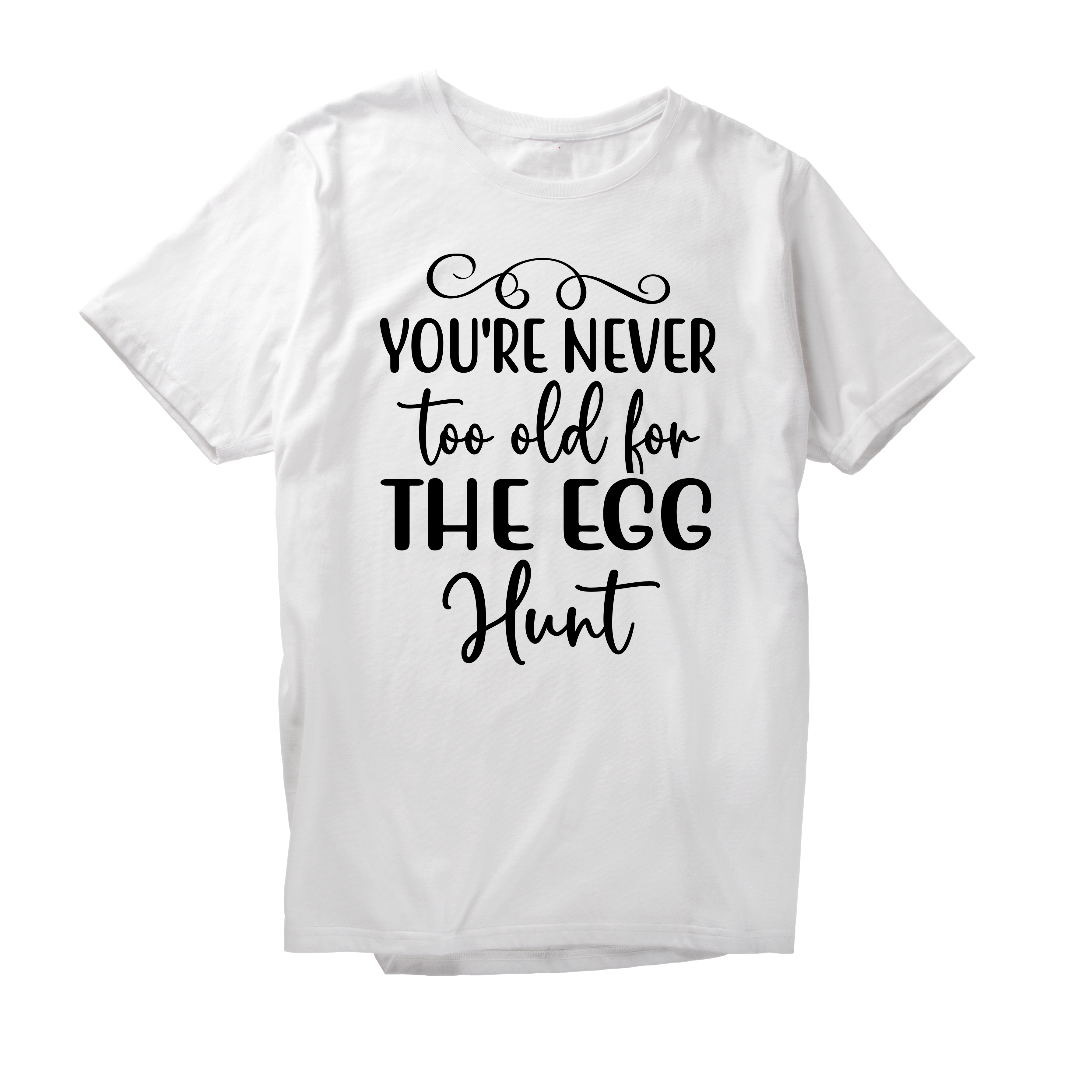 Alfaq You're Never Too Old Hor The Egg Hunt T-Shirt